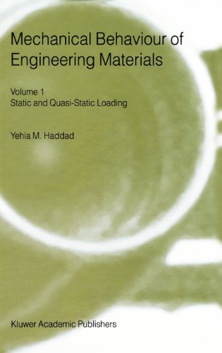 mechanical behavior of engineering materials volume 1 static and quasi static loading 1st edition y.m. haddad