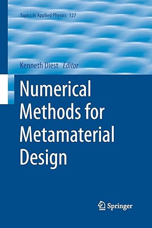 numerical methods for metamaterial design 1st edition kenneth diest 9400799225, 978-9400799226
