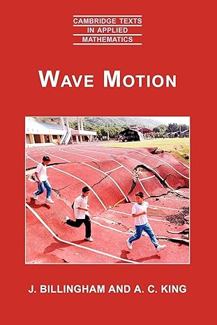 wave motion 1st edition j. billingham ,a. c. king 0521634504, 978-0521634502