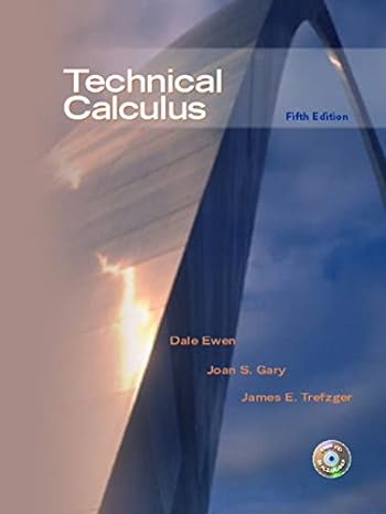 technical calculus 5th edition dale ewen ,joan gary ,james trefzger 0130488186, 978-0130488183