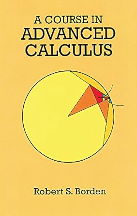 A Course In Advanced Calculus