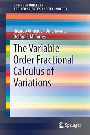 the variable order fractional calculus of variations 1st edition ricardo almeida, dina tavares, delfim f. m.