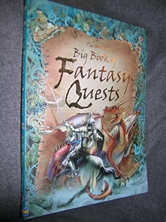 the usborne big book of fantasy quests 1st edition andy dixon ,felicity brooks ,simone boni ,nick harris