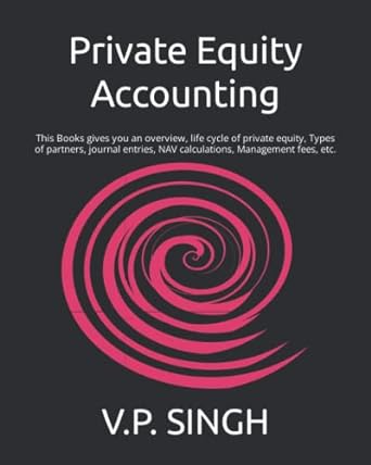 private equity accounting 1st edition v. p. singh 979-8357664501