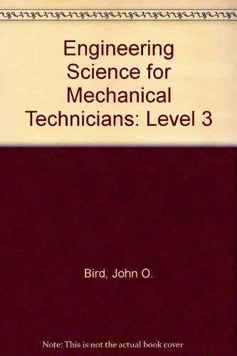 engineering science for mechanical technicians level 3 1st edition bird, j o 0582411432, 9780582411432