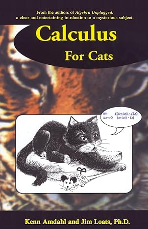 calculus for cats 1st edition kenn amdahl, jim loats 096278155x, 978-0962781551