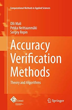 accuracy verification methods theory and algorithms 1st edition olli mali ,pekka neittaanmaki ,sergey repin