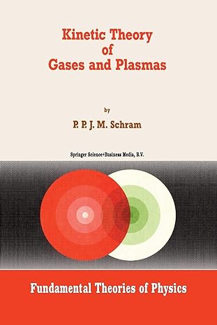 kinetic theory of gases and plasmas 1st edition ppjm schram 9401056021, 978-9401056021