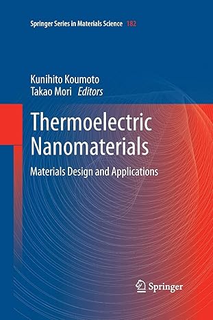 thermoelectric nanomaterials materials design and applications 1st edition kunihito koumoto ,takao mori