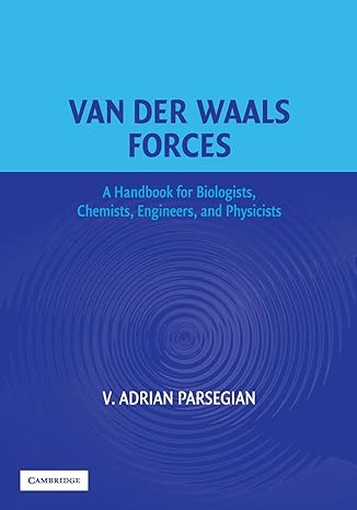 van der waals forces a handbook for biologists chemists engineers and physicists 1st edition v. adrian