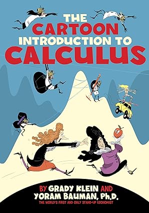 the cartoon introduction to calculus 1st edition yoram bauman ph.d., grady klein 0809033690, 978-0809033690