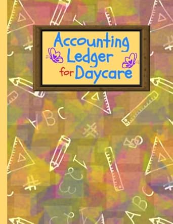 accounting ledger for daycare 1st edition steven c myers 979-8818148199
