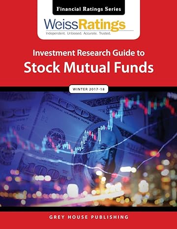 weiss ratings investment research guide to stock mutual funds winter 17-18 1st edition weiss ratings