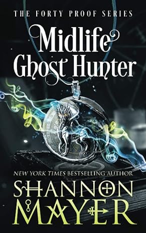 midlife ghost hunter a paranormal women s fiction 1st edition shannon mayer b08csg84k5, 979-8664863796