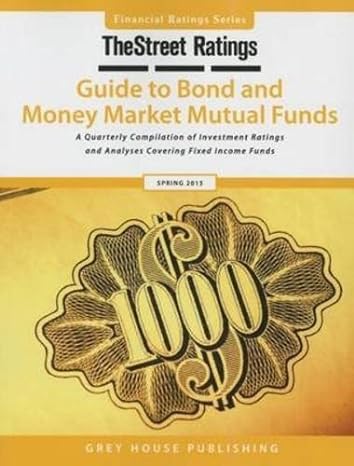 thestreet ratings guide to bond and money market mutual funds a quarterly compilation of investment ratings