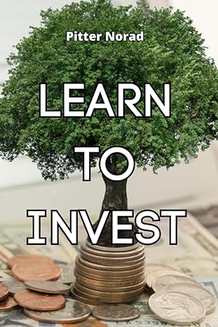 learn to invest 1st edition pitter norad 979-8853466142