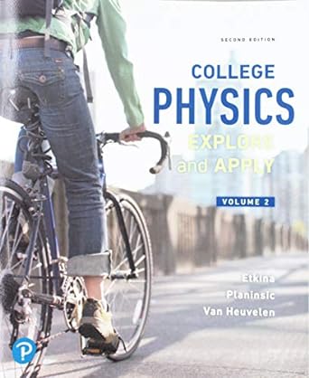 college physics explore and apply volume 2 2nd edition eugenia etkina ,gorazd planinsic ,alan van heuvelen