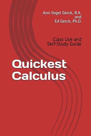 quickest calculus class use and self study guide 1st edition ed gerck ,ann vogel gerck b0bhn5nrkh,
