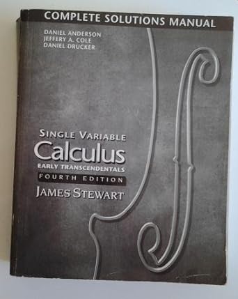 single variable calculus early transcendentals  solutions manual 4th edition james stewart ,daniel anderson