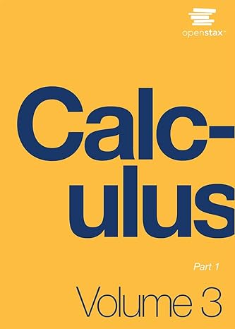 calculus volume 3 part 1 1st edition openstax 1506698050, 978-1506698052