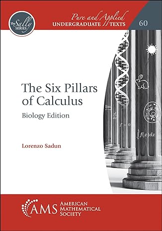 the six pillars of calculus  pure and applied undergraduate texts  60 1st edition lorenzo sadun 1470469960,