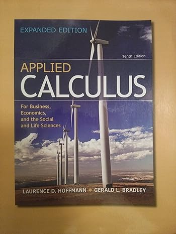 applied calculus for business economics and the social and life sciences 10th edition laurence d. hoffman ,