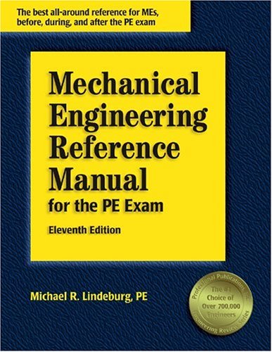 mechanical engineering reference manual for the pe exam 11th edition michael r. lindeburg 1888577681,