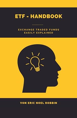 etf handbook exchange traded funds easily explained 1st edition eric noel robbin 979-8367455045