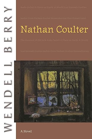 nathan coulter a novel 1st edition wendell berry 1582434093, 978-1582434094