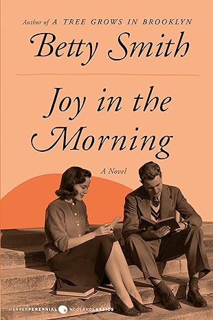 joy in the morning a novel 1st edition betty smith 0061774332, 978-0061774331