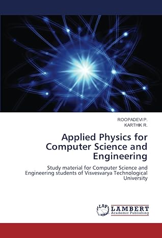 Applied Physics For Computer Science And Engineering Study Material For Computer Science And Engineering Students Of Visvesvarya Technological University