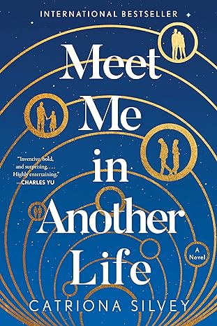meet me in another life a novel 1st edition catriona silvey 0063020211, 978-0063020214