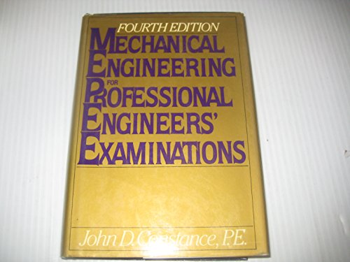 mechanical engineering for professional engineers examinations 4th edition john d. constance 0070124523,