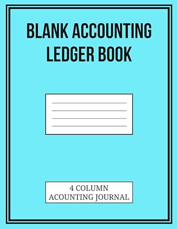 blank accounting ledger book 4 column acounting journal 1st edition log it publishers 979-8405381343