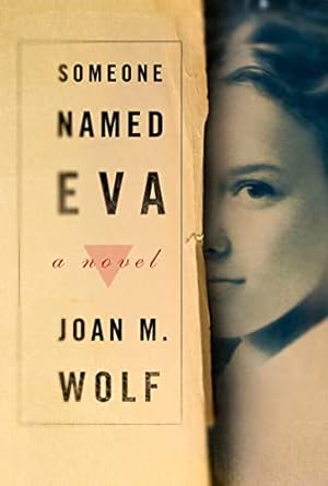someone named eva a novel 1st edition joan m. wolf 0547237669, 978-0547237664