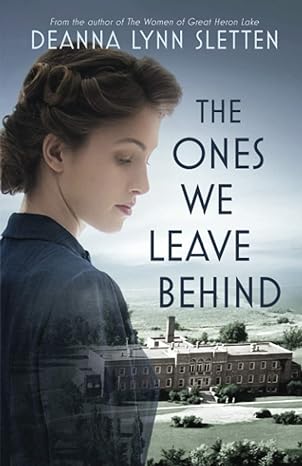 the ones we leave behind 1st edition deanna lynn sletten 1941212565, 978-1941212561