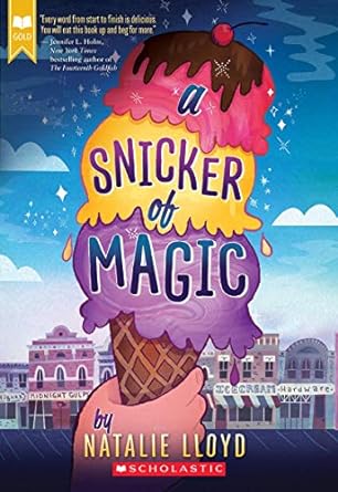a snicker of magic 1st edition natalie lloyd 0545552737, 978-0545552738