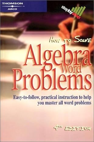how to solve algebra word problems 4th edition arco 076891082x, 978-0768910827