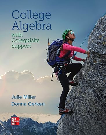 college algebra with corequisite support 1st edition julie miller 1260867161, 978-1260867169