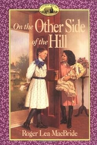 on the other side of the hill 1st edition roger lea macbride ,david gilleece 0064405753, 978-0064405751