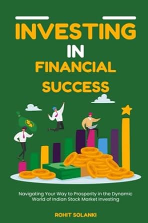 investing in financial success navigating your way to prosperity in the dynamic world of indian stock market
