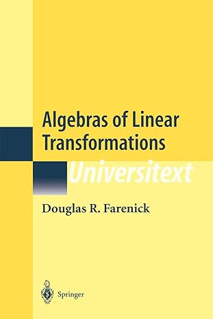 algebras of linear transformations 1st edition douglas r. farenick 1461265150, 978-1461265153