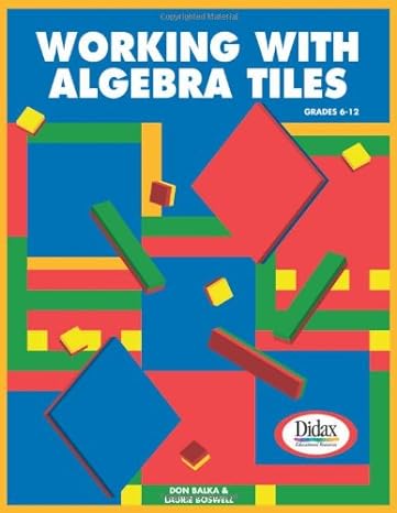 working with algebra tiles grades 6 to 12 1st edition don balka, laurie boswell 1583242171, 978-1583242179