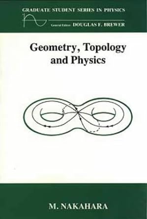 geometry topology and physics 1st edition mikio nakahara 0852740956, 978-0852740958