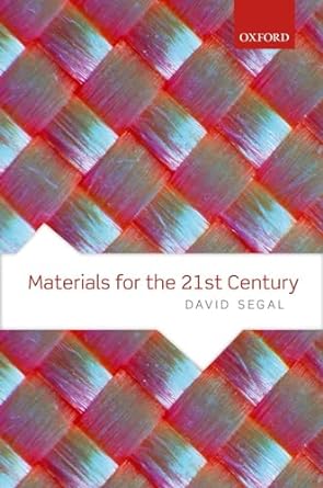 materials for the 21st century 1st edition david segal 0198804083, 978-0198804086