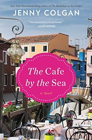 the cafe by the sea a novel 1st edition jenny colgan 006266297x, 978-0062662972