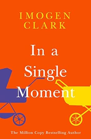 in a single moment 1st edition imogen clark 1542034566, 978-1542034562