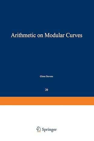 arithmetic on modular curves 1st edition g. stevens 0817630880, 978-0817630881