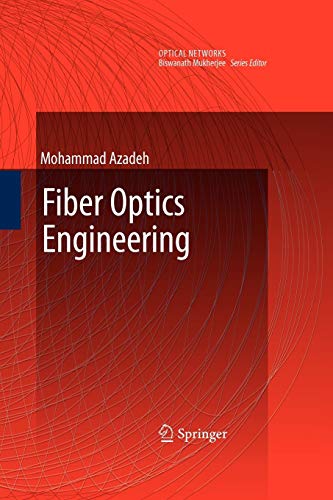 fiber optics engineering 2009 edition mohammad azadeh 1461429331, 9781461429333