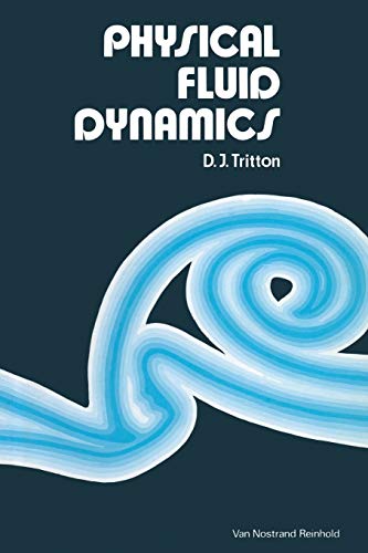 physical fluid dynamics 1st edition d. j. tritton 0442301324, 9780442301323